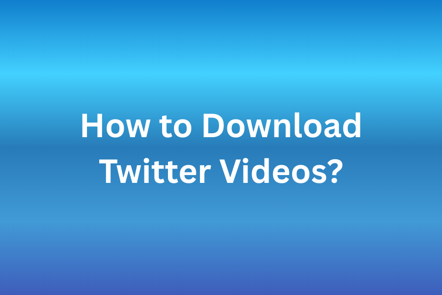 How to Download Twitter Videos: Ultimate Guide